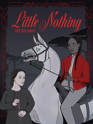 Little Nothing by Dee Holloway