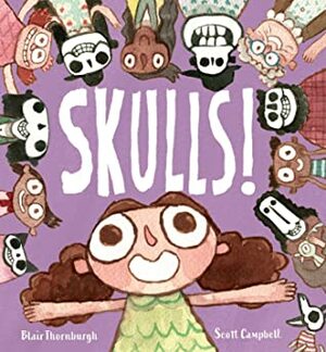 Skulls! by Blair Thornburgh, Scott C.