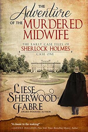 The Adventure of the Murdered Midwife by Liese Sherwood-Fabre