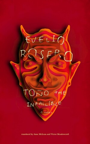 Tono the Infallible by Evelio Rosero