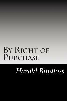 By Right of Purchase by Harold Bindloss