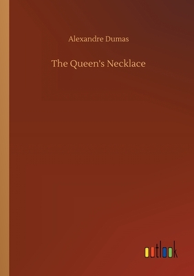 The Queen's Necklace by Alexandre Dumas