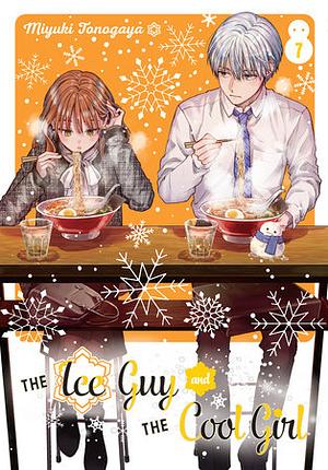 The Ice Guy and the Cool Girl, Vol. 7 by Miyuki Tonogaya