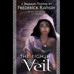 The Eighth Veil: A Jerusalem Mystery by Frederick Ramsay