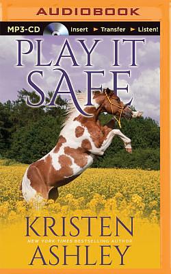 Play It Safe by Kristen Ashley