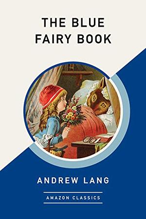 The Blue Fairy Book by Andrew Lang