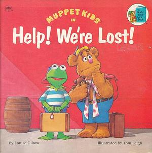 Help! We're Lost! by Louise Gikow