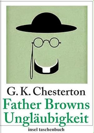 Father Browns Ungläubigkeit by G.K. Chesterton