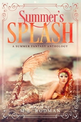 Summer's Splash by Vonnie Winslow Crist, Eddie D. Moore, Zoey Xolton