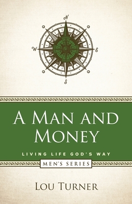 A Man and Money by Lou Turner