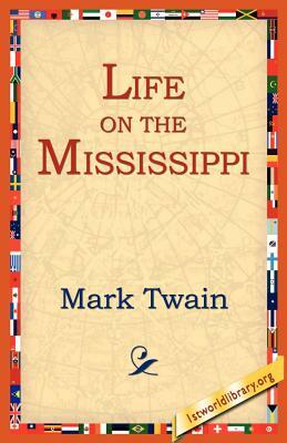 Life on the Mississippi by Mark Twain