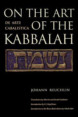 On the Art of the Kabbalah: (de Arte Cabalistica) by Johann Reuchlin