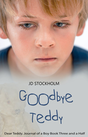Goodbye Teddy by J.D. Stockholm
