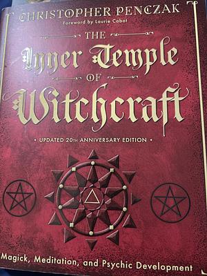 The Inner Temple of Witchcraft: Magick, Meditation and Psychic Development by Christopher Penczak