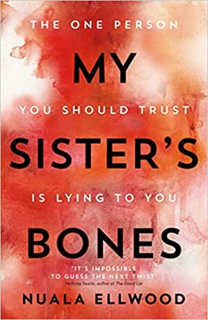 My Sister's Bones by Nuala Ellwood