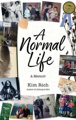 A Normal Life: A Memoir by Kim Rich
