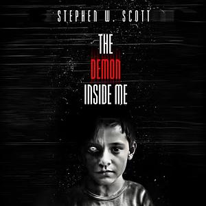 The Demon Inside Me by Stephen Scott