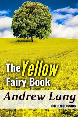 The Yellow Fairy Book by Andrew Lang