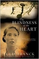 The Blindness of the Heart by Julia Franck