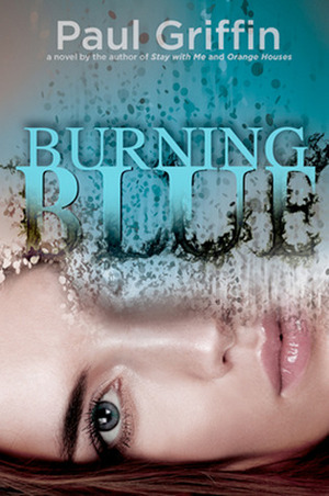 Burning Blue by Paul Griffin