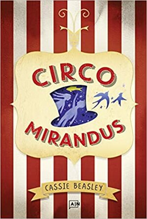 Circo Mirandus by Cassie Beasley