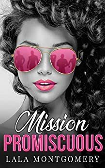Mission Promiscuous by Lala Montgomery
