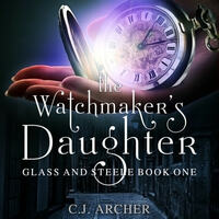 The Watchmaker's Daughter by C.J. Archer