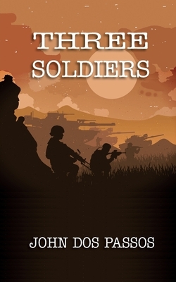 Three Soldiers by John Dos Passos