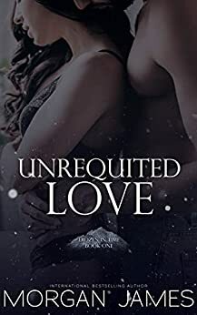 Unrequited Love by Morgan James