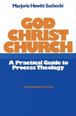 God Christ Church: A Practical Guide to Process Theology by Marjorie Hewitt Suchocki