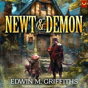 The Newt and Demon by Edwin M. Griffiths