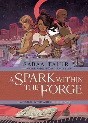 A Spark Within the Forge by Sabaa Tahir