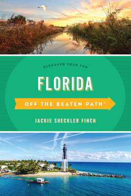 Florida Off the Beaten Path(r): Discover Your Fun by Jackie Sheckler Finch