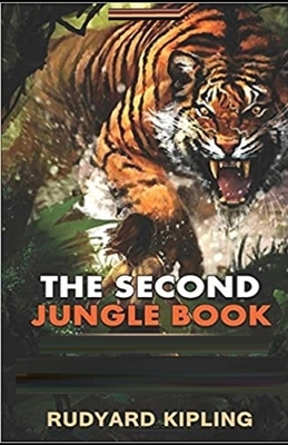 The Second Jungle Book Illustrated by Rudyard Kipling