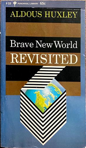 Brave New World Revisited by Aldous Huxley