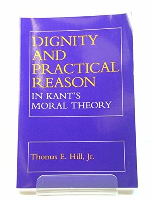 Dignity and Practical Reason in Kant's Moral Theory: Genre, Science, and Quest in Wolfram's Parzival by Thomas E. Hill Jr.