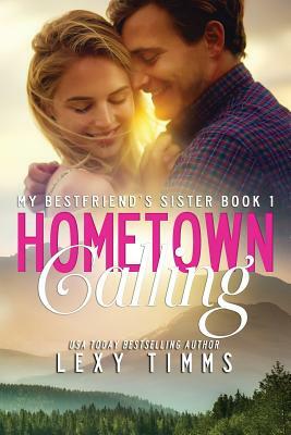 Hometown Calling: Wedding Little Sister Romance by Lexy Timms