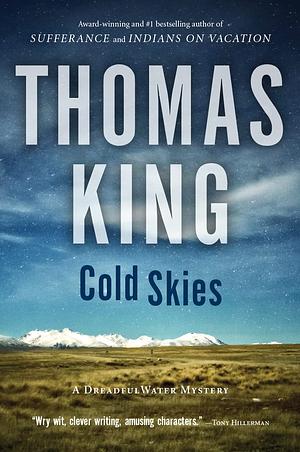 Cold Skies: A DreadfulWater Mystery by Thomas King