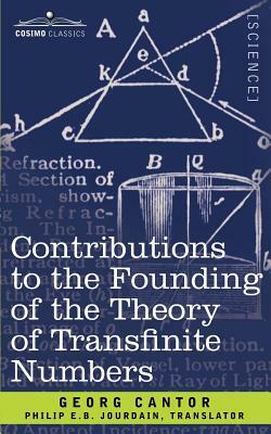 Contributions to the Founding of the Theory of Transfinite Numbers by George Cantor