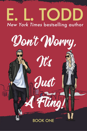 Don't Worry, It's Just a Fling by E.L. Todd