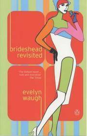 Brideshead Revisited by Evelyn Waugh