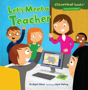 Let's Meet a Teacher by Bridget Heos