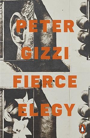 Fierce Elegy by Peter Gizzi