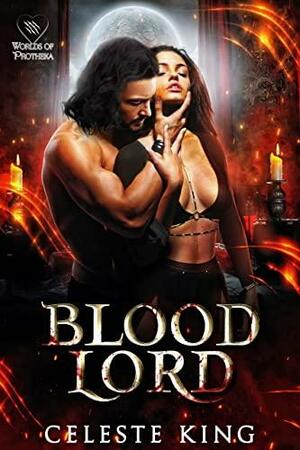 Blood Lord by Celeste King, Celeste King