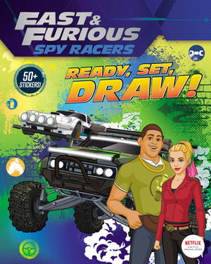 Fast & Furious: Spy Racers: Ready, Set, Draw! by Penguin Young Readers Licenses