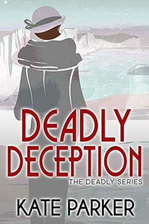 Deadly Deception by Kate Parker