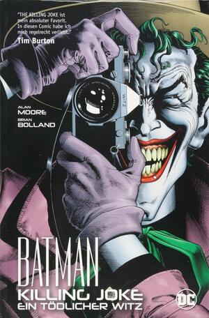 Batman: Killing Joke - Ein tödlicher Witz. by Alan Moore