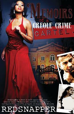 Memoirs of a Creole Crime Cartel (Revised Edition): The Origin of Tangie Laurie by Redsnapper