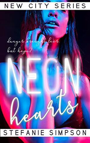 Neon Hearts by Stefanie Simpson