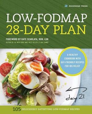 Low-Fodmap 28-Day Plan: A Healthy Cookbook with Gut-Friendly Recipes for Ibs Relief by Rockridge Press